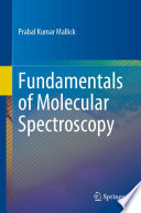 Fundamentals of Molecular Spectroscopy [E-Book] /