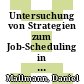 Untersuchung von Strategien zum Job-Scheduling in massiv-parallelen Systemen [E-Book] /