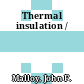Thermal insulation /