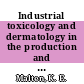 Industrial toxicology and dermatology in the production and processing of plastics /