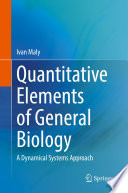 Quantitative Elements of General Biology [E-Book] : A Dynamical Systems Approach /