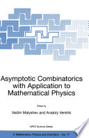 Asymptotic Combinatorics with Application to Mathematical Physics [E-Book] /