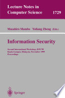 Information Security [E-Book] : Second InternationalWorkshop, ISW’99 Kuala Lumpur, Malaysia, November 6-7, 1999 Proceedings /