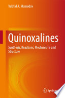 Quinoxalines [E-Book] : Synthesis, Reactions, Mechanisms and Structure /