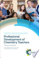 Professional Development of Chemistry Teachers : Theory and Practice [E-Book] /
