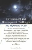 Environment and development challenges : the imperativ to act ; the Blue Planet Prize laureates /