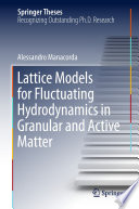 Lattice Models for Fluctuating Hydrodynamics in Granular and Active Matter [E-Book] /