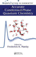 Accurate condensed-phase quantum chemistry [E-Book] /