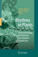 Rhythms in plants : phenomenology, mechanisms, and adaptive significance : 5 tables /
