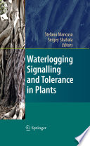 Waterlogging Signalling and Tolerance in Plants [E-Book] /