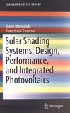 Solar shading systems : design, performance, and integrated photovoltaics /