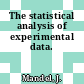 The statistical analysis of experimental data.