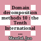 Domain decomposition methods 10 : the Tenth International Conference on Domain Decomposition Methods, August 10-14, 1997, Boulder, CO [E-Book] /