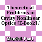 Theoretical Problems in Cavity Nonlinear Optics [E-Book] /