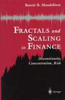 Fractals and scaling in finance : discontinuity, concentration, risk /