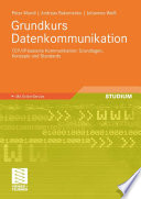 Grundkurs Datenkommunikation [E-Book] : TCP/IP-basierte Kommunikation: Grundlagen, Konzepte und Standards /