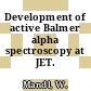 Development of active Balmer alpha spectroscopy at JET.