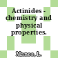 Actinides - chemistry and physical properties.
