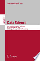 Data Science [E-Book] : 30th British International Conference on Databases, BICOD 2015, Edinburgh, UK, July 6-8, 2015, Proceedings /