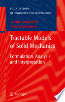 Tractable Models of Solid Mechanics [E-Book] : Formulation, Analysis and Interpretation /