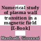 Numerical study of plasma wall transition in a magnetic field [E-Book] /