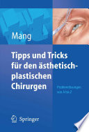 Tipps und Tricks für den ästhetisch-plastischen Chirurgen [E-Book] : Problemlösungen von A bis Z /