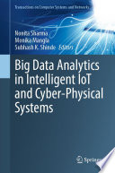 Big Data Analytics in Intelligent IoT and Cyber-Physical Systems [E-Book] /