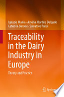 Traceability in the Dairy Industry in Europe [E-Book] : Theory and Practice /