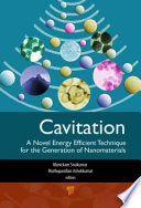 Cavitation: a novel energy-efficient technique for the generation of nanomaterials [E-Book] /