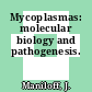 Mycoplasmas: molecular biology and pathogenesis.