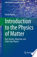 Introduction to the Physics of Matter [E-Book] : Basic atomic, molecular, and solid-state physics /