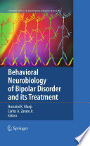 Behavioral Neurobiology of Bipolar Disorder and its Treatment [E-Book] /