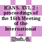 ICANS. XVI, 2 : proceedings of the 16th Meeting of the International Collaboration on Advanced Neutron Sources, May 12 - 15, 2003 ZEUGHAUS (Historical Arsenal) Convention Center Düsseldorf-Neuss, Germany /
