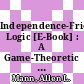 Independence-Friendly Logic [E-Book] : A Game-Theoretic Approach /