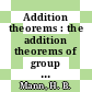 Addition theorems : the addition theorems of group theory and number theory.