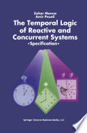 Temporal logic of reactive and concurrent systems : specification [E-Book] /