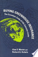 Buying greenhouse insurance : the economic costs of carbon dioxide emission limits /