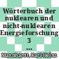 Wörterbuch der nuklearen und nicht-nuklearen Energieforschung 3 Deutsch - französisch, französisch - deutsch