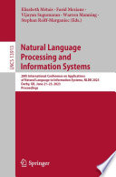 Natural Language Processing and Information Systems [E-Book] : 28th International Conference on Applications of Natural Language to Information Systems, NLDB 2023, Derby, UK, June 21-23, 2023, Proceedings /