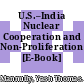 U.S.–India Nuclear Cooperation and Non-Proliferation [E-Book] /