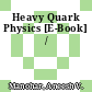 Heavy Quark Physics [E-Book] /