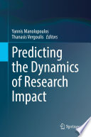 Predicting the Dynamics of Research Impact [E-Book] /