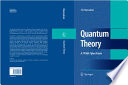 Quantum Theory [E-Book] : A Wide Spectrum /
