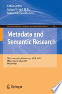 Metadata and Semantic Research [E-Book] : Third International Conference, MTSR 2009, Milan, Italy, October 1-2, 2009. Proceedings /