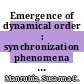 Emergence of dynamical order : synchronization phenomena in complex systems [E-Book] /