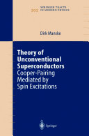 Theory of Unconventional Superconductors [E-Book] : Cooper-Pairing Mediated by Spin Excitations /