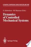Dynamics of Controlled Mechanical Systems [E-Book] : IUTAM/IFAC Symposium, Zurich, Switzerland, May 30–June 3, 1988 /