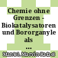 Chemie ohne Grenzen - Biokatalysatoren und Bororganyle als wertvolle Hilfsmittel für die zielorientierte, enantioselektive Synthese /