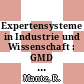 Expertensysteme in Industrie und Wissenschaft : GMD Forum 1987: Tagungsband.