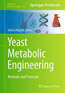 Yeast Metabolic Engineering [E-Book] : Methods and Protocols /